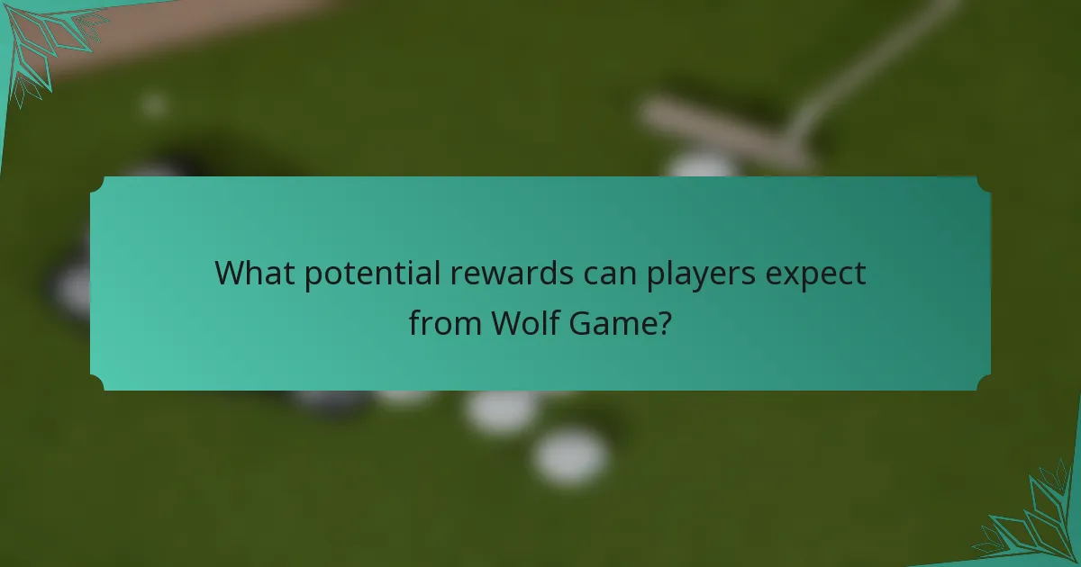 What potential rewards can players expect from Wolf Game?