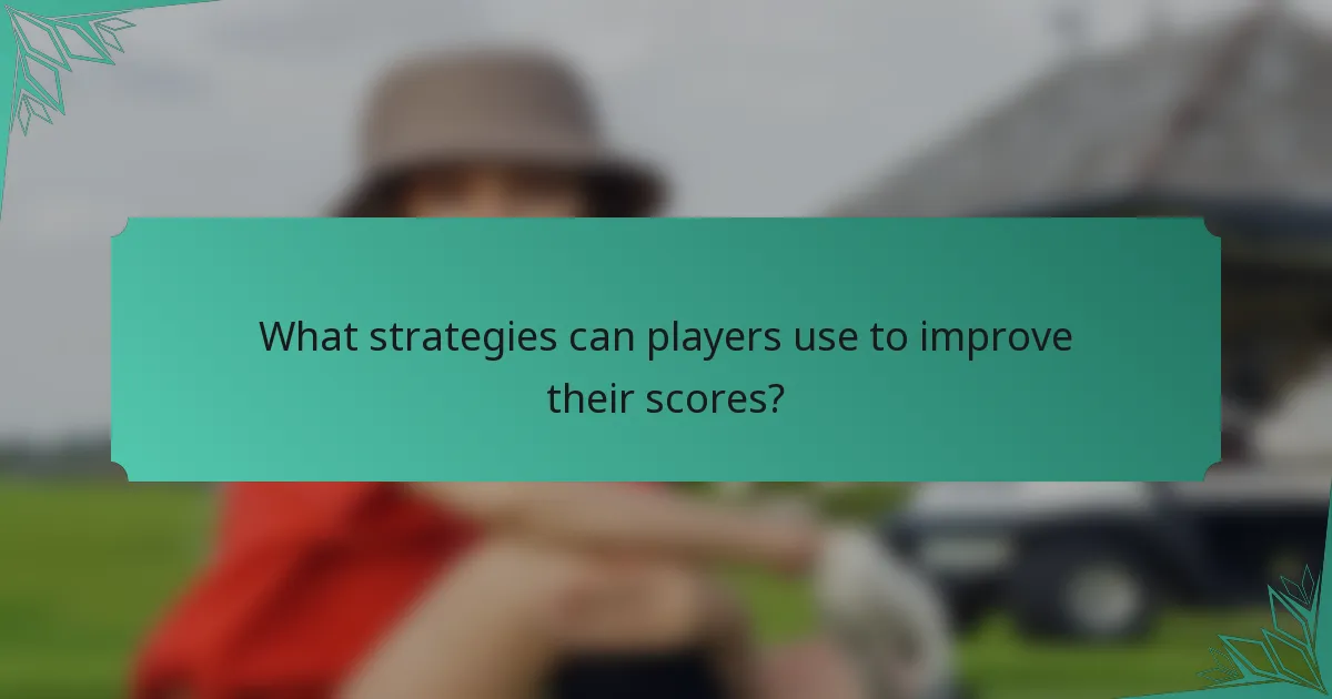 What strategies can players use to improve their scores?