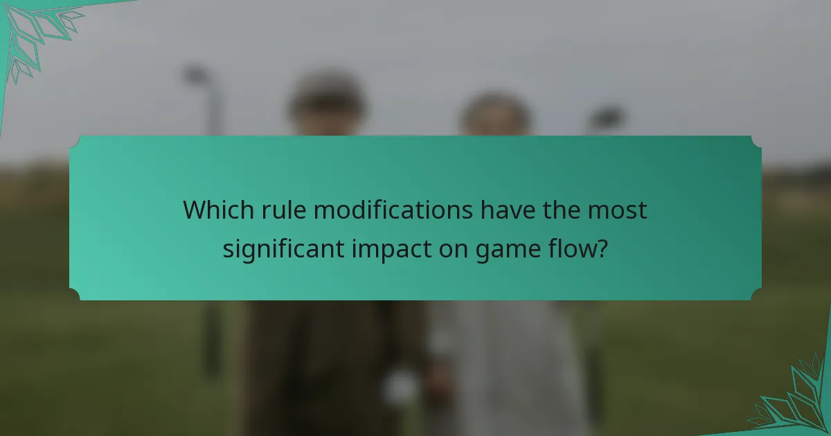 Which rule modifications have the most significant impact on game flow?